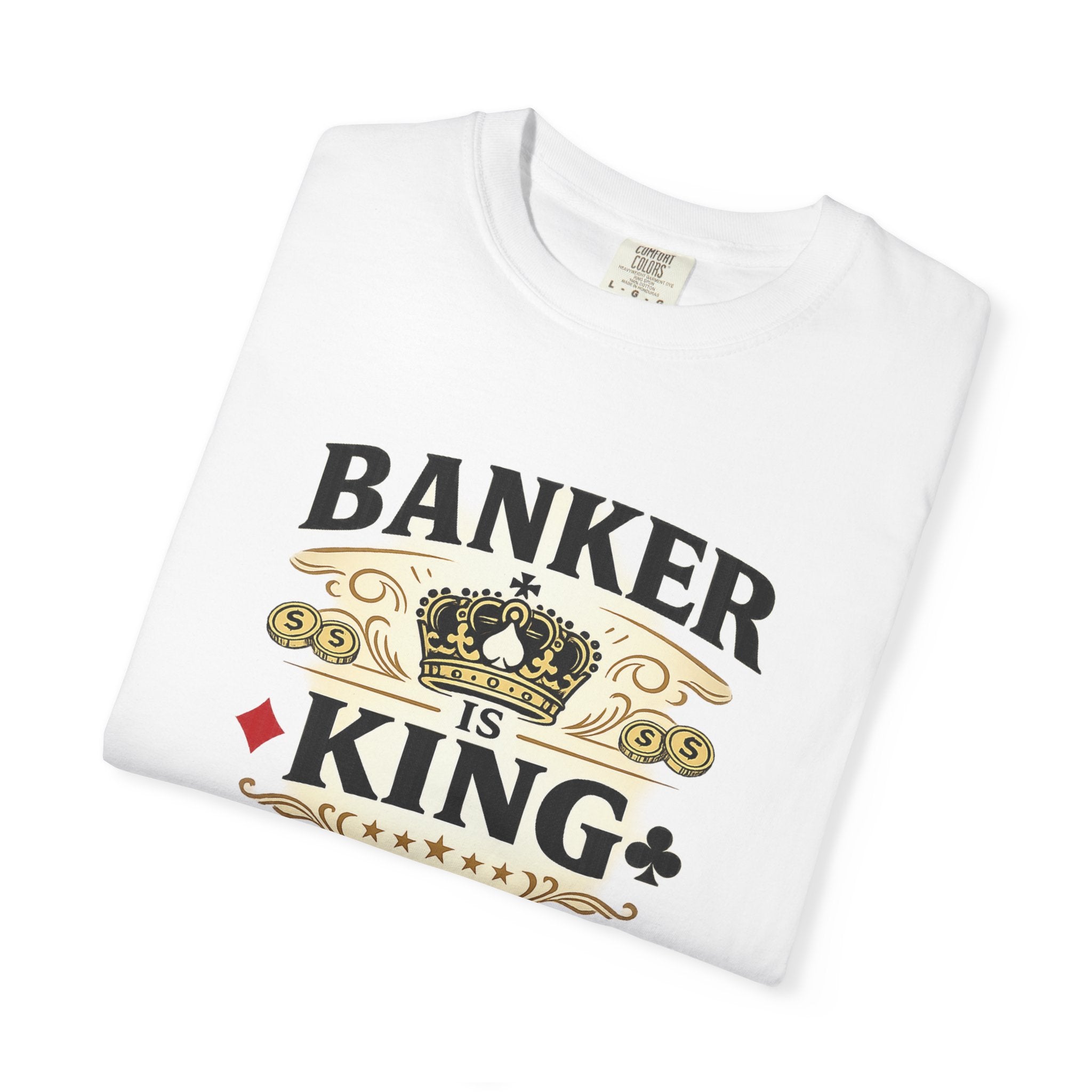 Banker Is King T-Shirt — Retro Crown Money Graphic Tee (Back "BANKER")