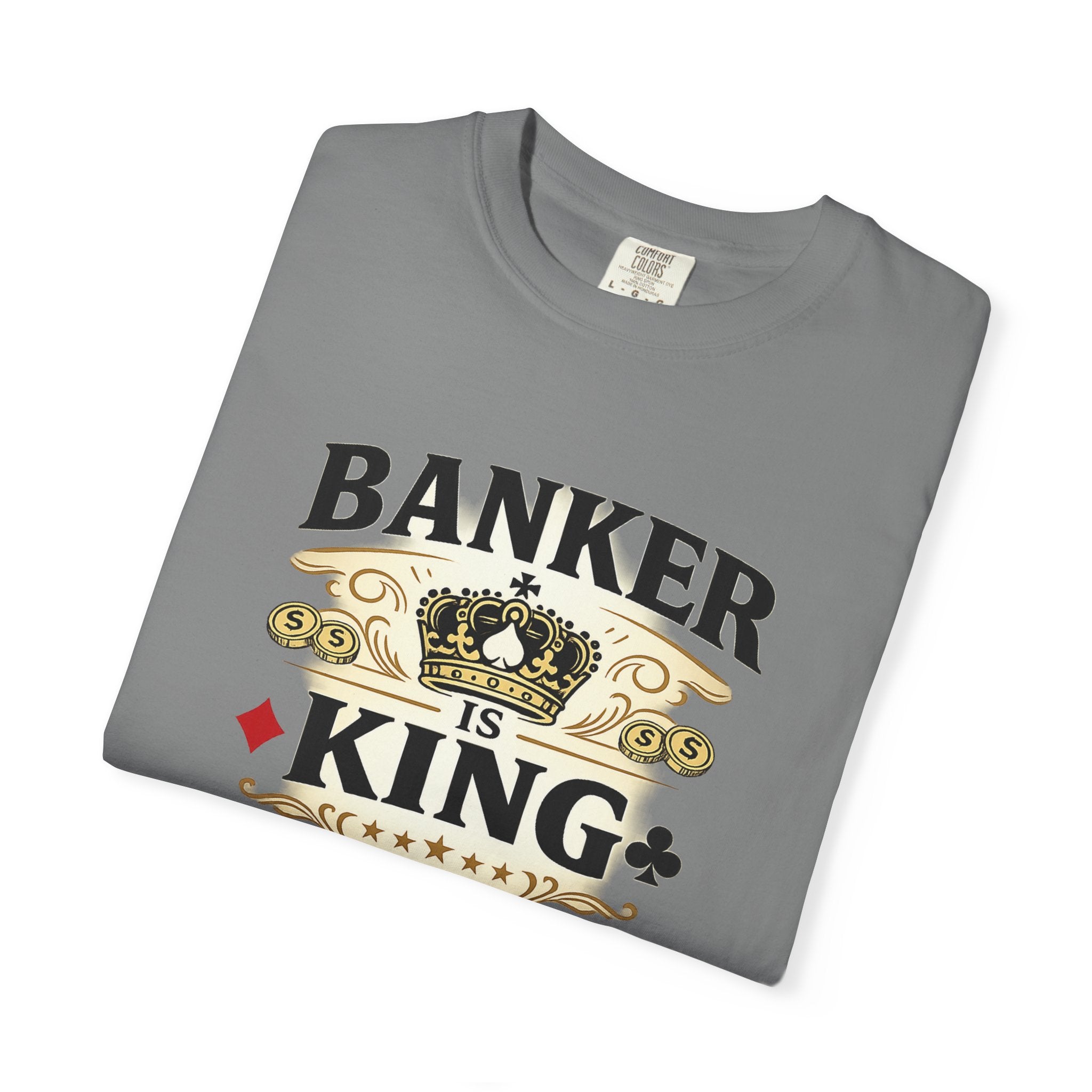 Banker Is King T-Shirt — Retro Crown Money Graphic Tee (Back "BANKER")