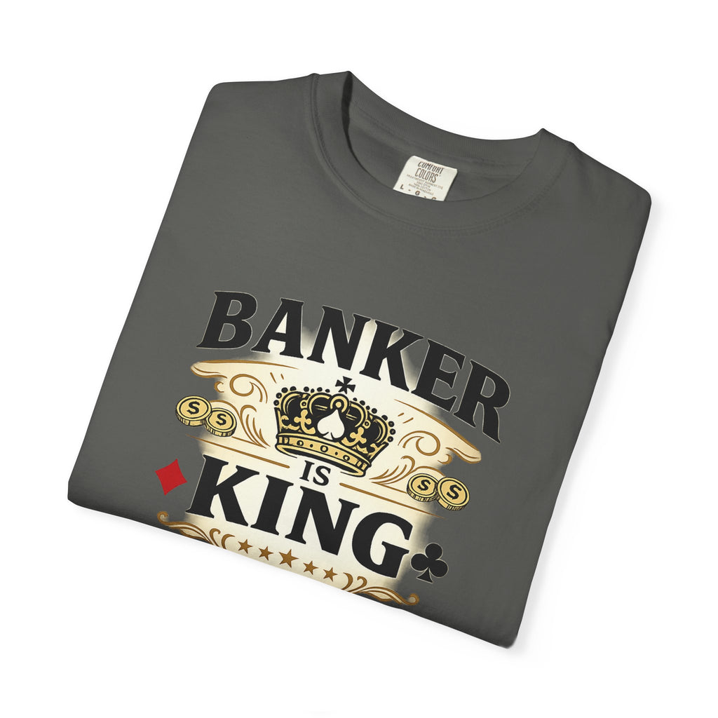 Banker Is King T-Shirt — Retro Crown Money Graphic Tee (Back "BANKER")