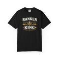 Banker Is King T-Shirt — Retro Crown Money Graphic Tee (Back "BANKER")