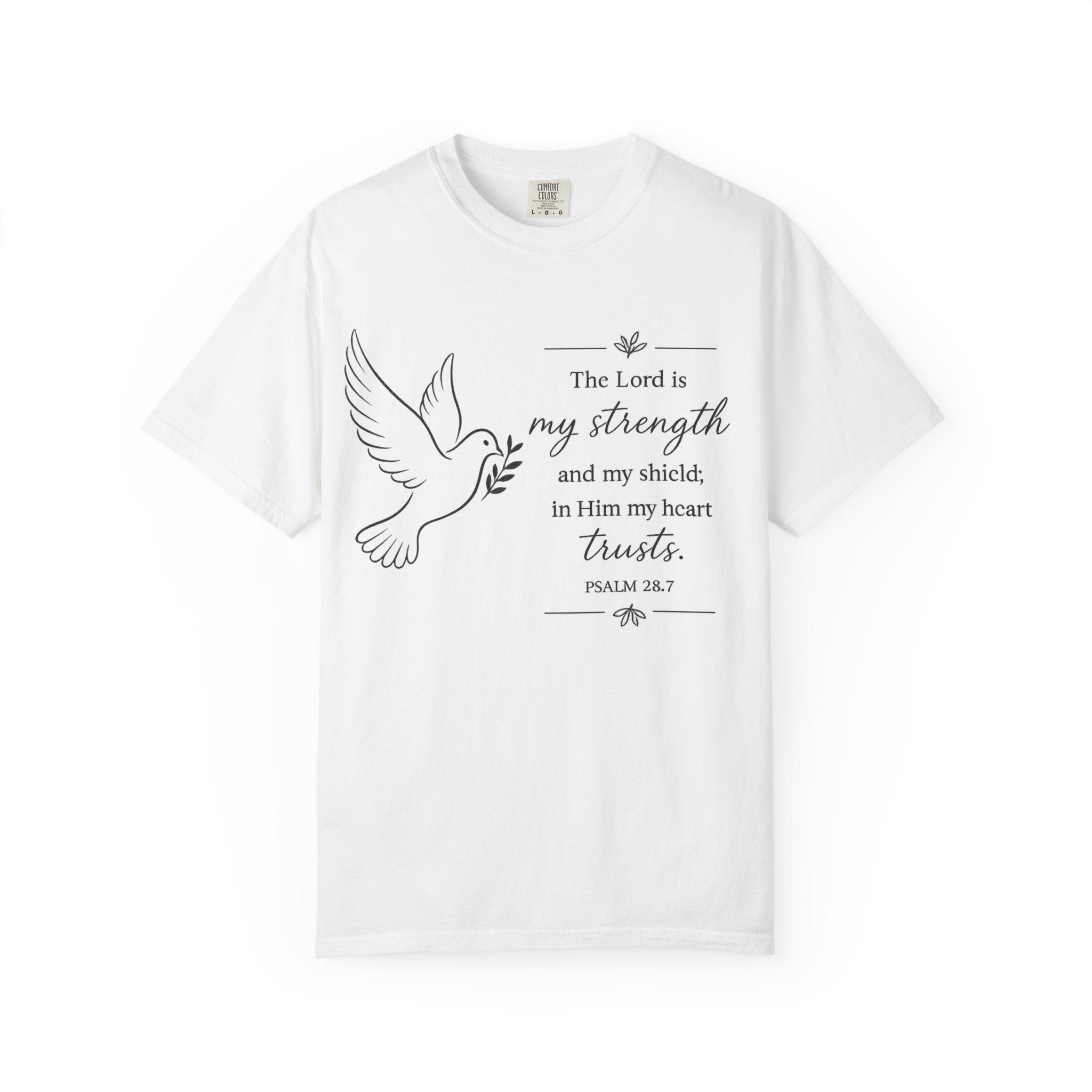 Psalm 28:7 Dove Christian T-Shirt – "The Lord is my strength" Inspirational Tee
