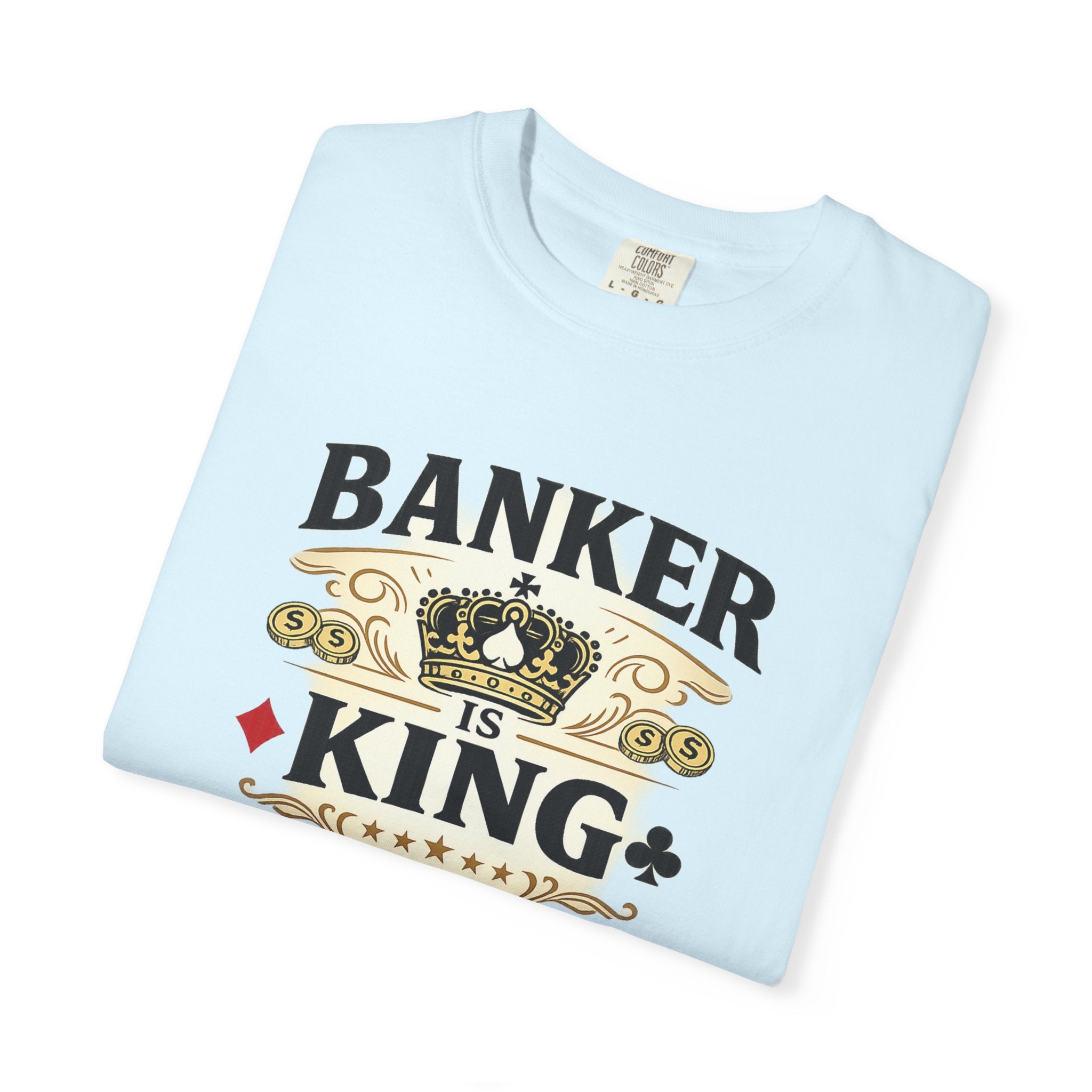 Banker Is King T-Shirt — Retro Crown Money Graphic Tee (Back "BANKER")