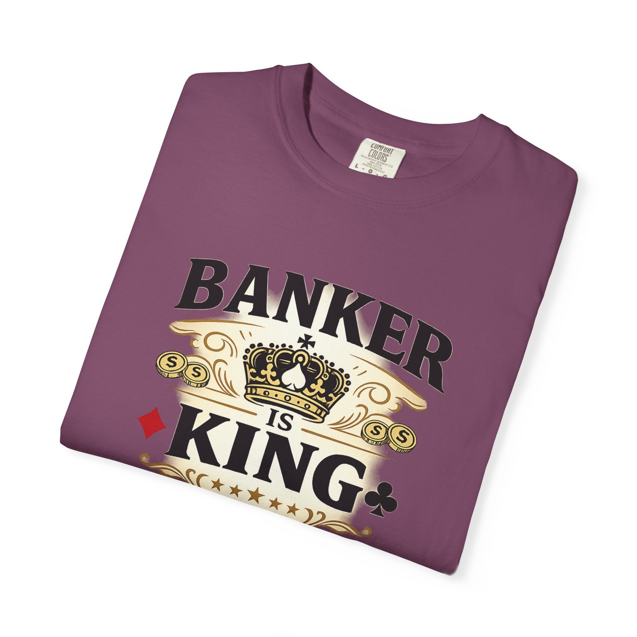 Banker Is King T-Shirt — Retro Crown Money Graphic Tee (Back "BANKER")
